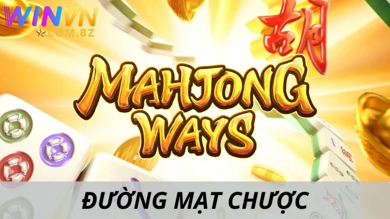 Đường Mạt Chược Winvn - Chinh Phục Giải Jackpot Hấp Dẫn